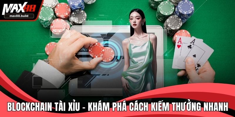 Blockchain Tài Xỉu