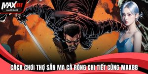 Cách chơi thợ săn ma cà rồng